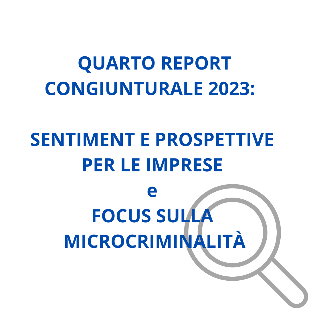sentiment e prospettive per le imprese con focus sulla microcriminalità nel quarto report 2023